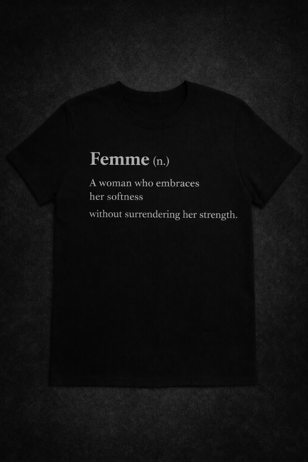 Femme Definition Tee – UNAPOLOGETIC Series