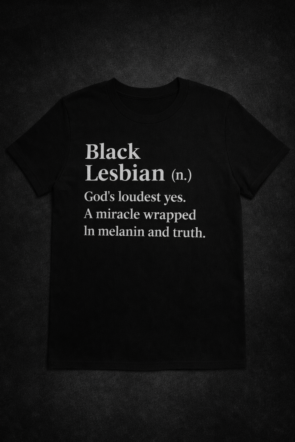 Black Lesbian Definition Tee – UNAPOLOGETIC Series